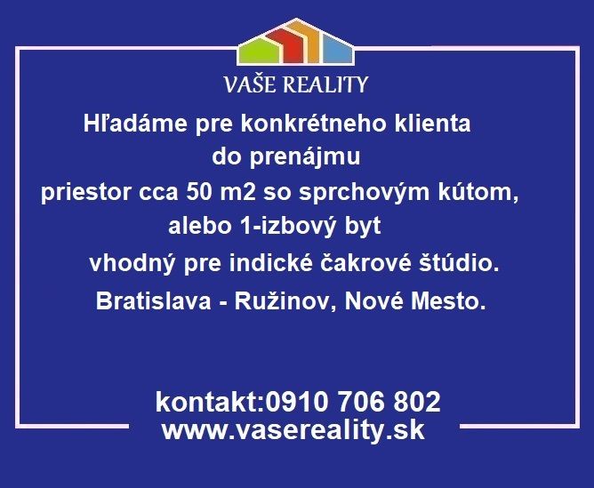 Hľadáme do prenájmu priestor, alebo 1-izbový byt, Bratislava