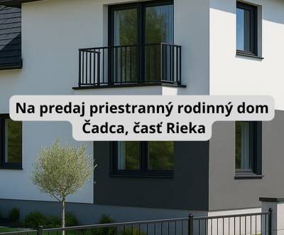Na predaj priestranný rodinný dom v tichej lokalite  Čadca, časť Rieka