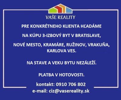 Na kúpu 3-izbový byt, Bratislava, hotovosť