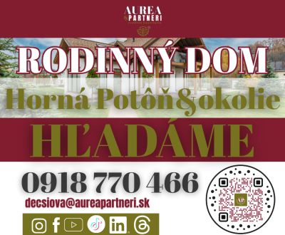 KÚPA RODINNÝ DOM Horná Potôň- hľadáme pre záujemcov z obhliadok