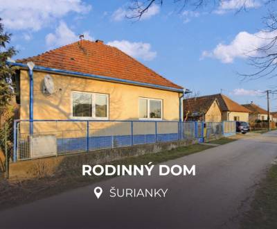 RODINNÝ DOM S VEĽKÝM POZEMKOM | ŠURIANKY