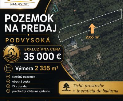 Slnečný pozemok v Podvysokej – 2 355 m², obecná cesta, siete v dosahu