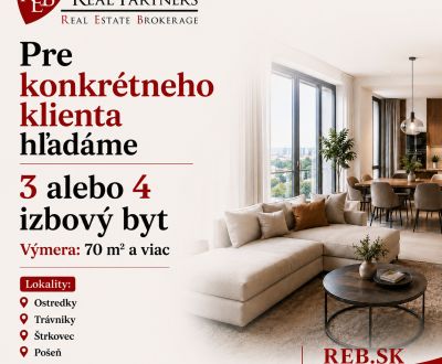 Hľadáme priestranný 3-4i byt v Ružinove pre konkrétneho klienta