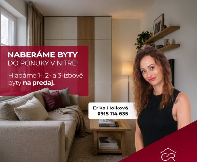 Hľadáme byty v Nitre ! Premeňte predaj na úspech bez starostí !! 