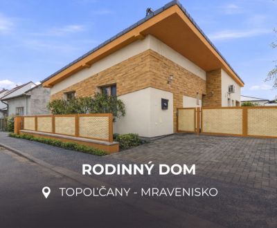 MODERNÁ NOVOSTAVBA | TOPOĽČANY | MRAVENISKO