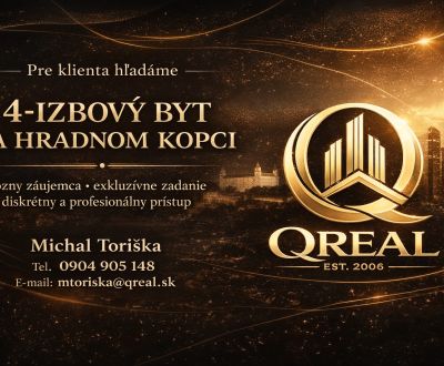 **Pre exkluzívneho klienta hľadáme 4-izbový byt na Hradnom kopci**
