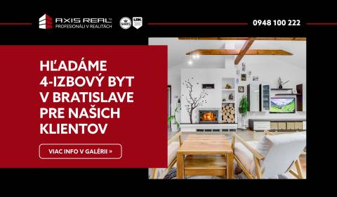 Hľadáme pre našich klientov 4-izbový v Bratislave V.