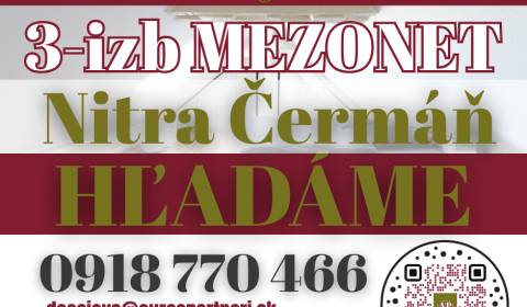 HĽADÁME na predaj 3-izbový MEZONETOVÝ BYT v meste Nitra-Čermáň 