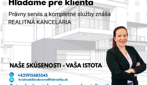 Pre konkrétneho klienta hľadáme rodinný dom v Krupine