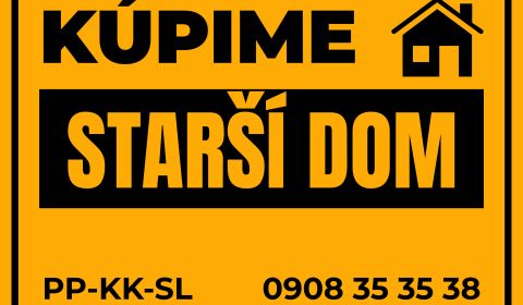 Kúpime staršiu nehnuteľnosť