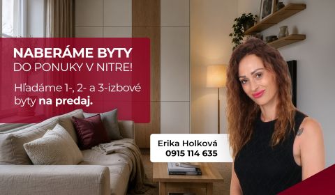 Hľadáme byty v Nitre ! Premeňte predaj na úspech bez starostí !! 