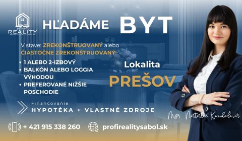 MÁME KUPUJÚCEHO pre váš 1-2 IZBOVÝ BYT! | Prešov