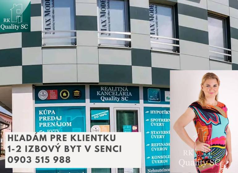Hľadám pre klientku 1 - 2 izbový byt v Senci - kúpa - Ponuka realitnej kancelárie v Senci na 1-izbový byt, kontakt: 0903 515 988.