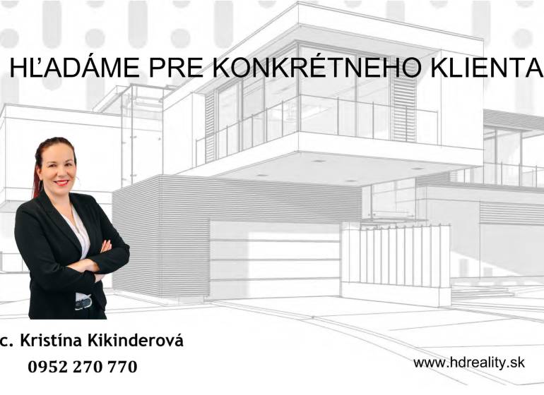 Pre konkrétneho klienta hľadáme 4.izbový byt v Krupine - Inzerát realitnej kancelárie s náčrtom rodinného domu a kontaktnými informáciami.