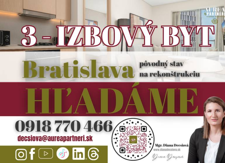 KÚPA 3-IZB BYT pôvodný stav Bratislava-hľadáme pre záujemcov z obhliad - Inzerát na hľadanie 3-izbového bytu v Bratislave, pôvodný stav na rekonštrukciu.