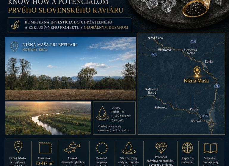 Investičný pozemok +projekt s potenciálom prvého slovenského kaviáru - Investičná príležitosť v Betliari: Pozemky - komerčné s potenciálom prvého slovenského kaviáru.