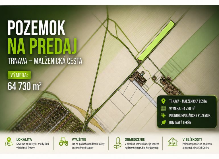 POZEMOK NA PREDAJ – TRNAVA, MALŽENICKÁ CESTA - Ponuka predaja poľnohospodárskych pozemkov na Malženickej ceste v Trnave, výmera 64 730 m².
