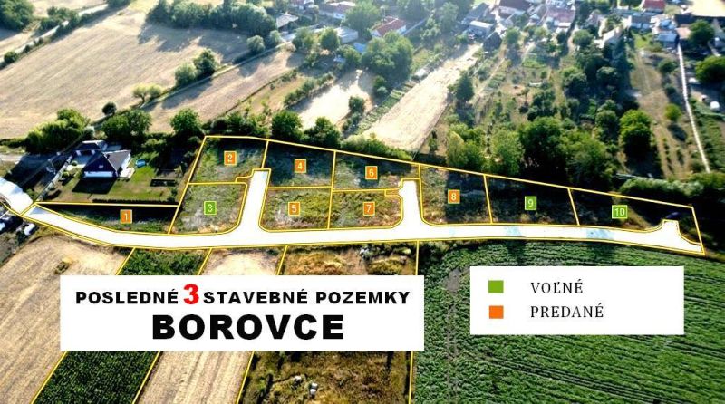 PREDAJ STAVEBNÝ POZEMOK 634 M² BOROVCE /VODA, ELEKTRINA, KANALIZÁCIA/
