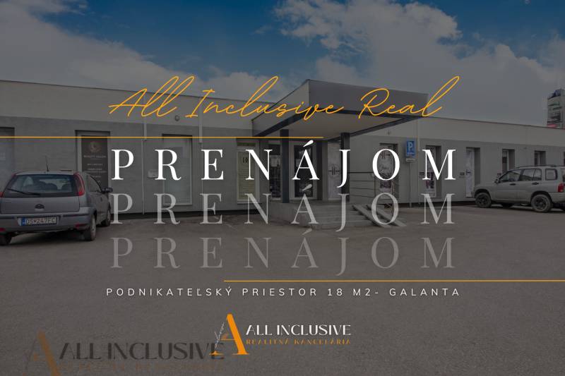 ALL INCLUSIVE I PODNIKATEĽSKÝ PRIESTOR 18 M2 NA PRENÁJOM GALANTA    - Kancelárie na prenájom na Clementisových Sadoch v Galante s parkoviskom.