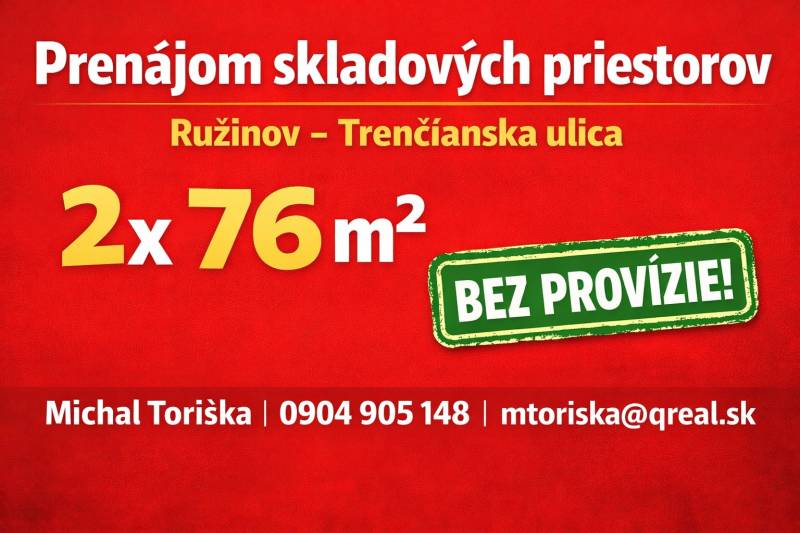 **BEZ PROVÍZIE** SKLADOVÉ PRIESTORY NA TRENČIANSKEJ UL. BA-RUŽINOV** - Prenájom skladov na Trenčianskej ulici v Ružinove, 2x76 m² bez provízie.