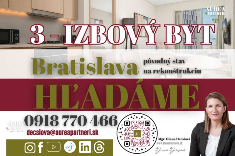 KÚPA 3-IZB BYT pôvodný stav Bratislava-hľadáme pre záujemcov z obhliad - Inzerát na hľadanie 3-izbového bytu v Bratislave, pôvodný stav na rekonštrukciu.
