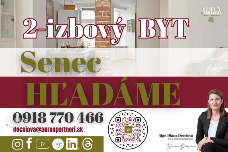 KÚPA 2-ZBOVÝ BYT Senec- hľadáme pre záujemcov z obhliadok - Inzercia hľadania dvojizbového bytu v Senci, kontaktujte Realitnú kanceláriu Aurea & Partneri.