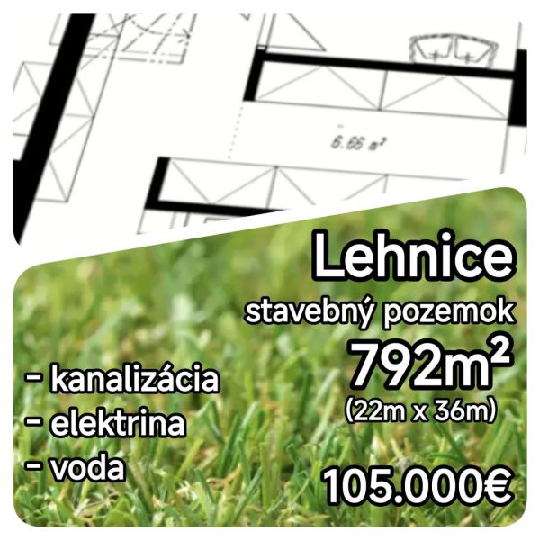 LEN U NÁS! - Posledný stavebný pozemok v obci Lehnice! - Stavebný pozemok v Lehniciach, 792m², s dostupnými sieťami: kanalizácia, elektrina, voda.
