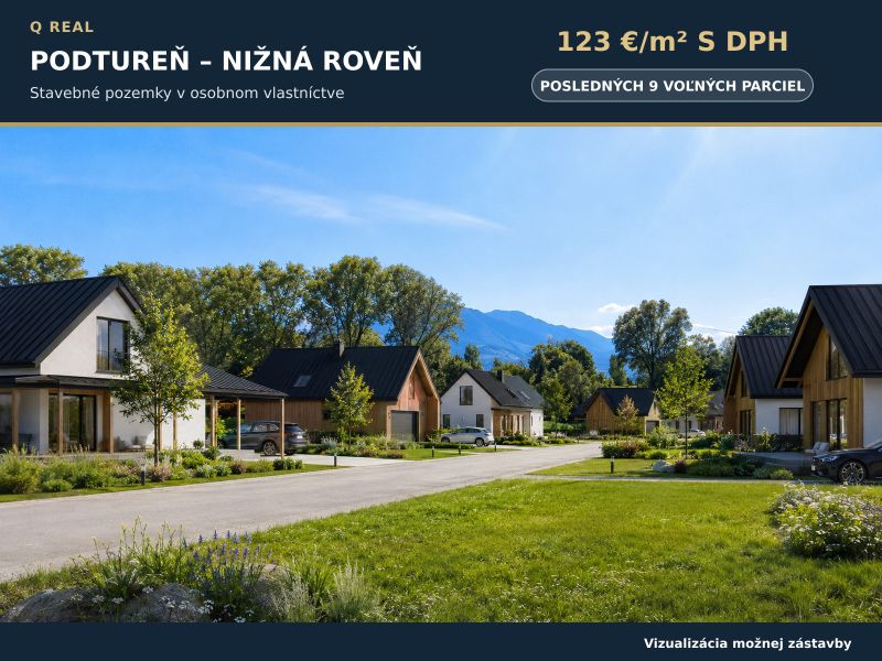 PODTUREŇ – NIŽNÁ ROVEŇ | STAVEBNÉ POZEMKY ZA 123 €/m² S DPH